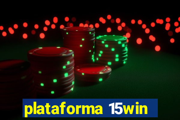 plataforma 15win